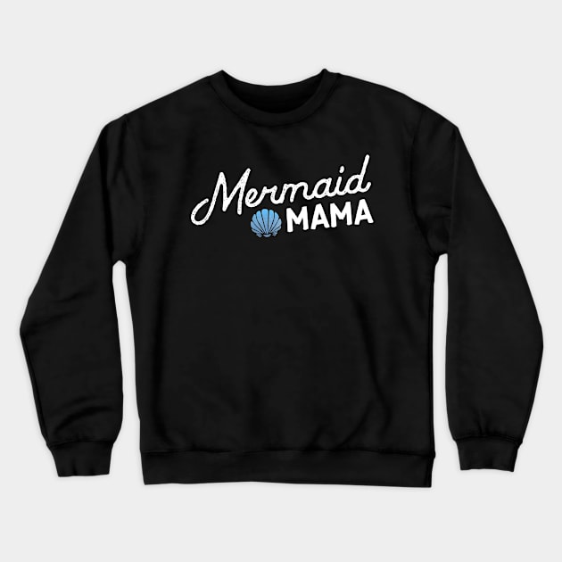 Mermaid Mama Crewneck Sweatshirt by Kyandii